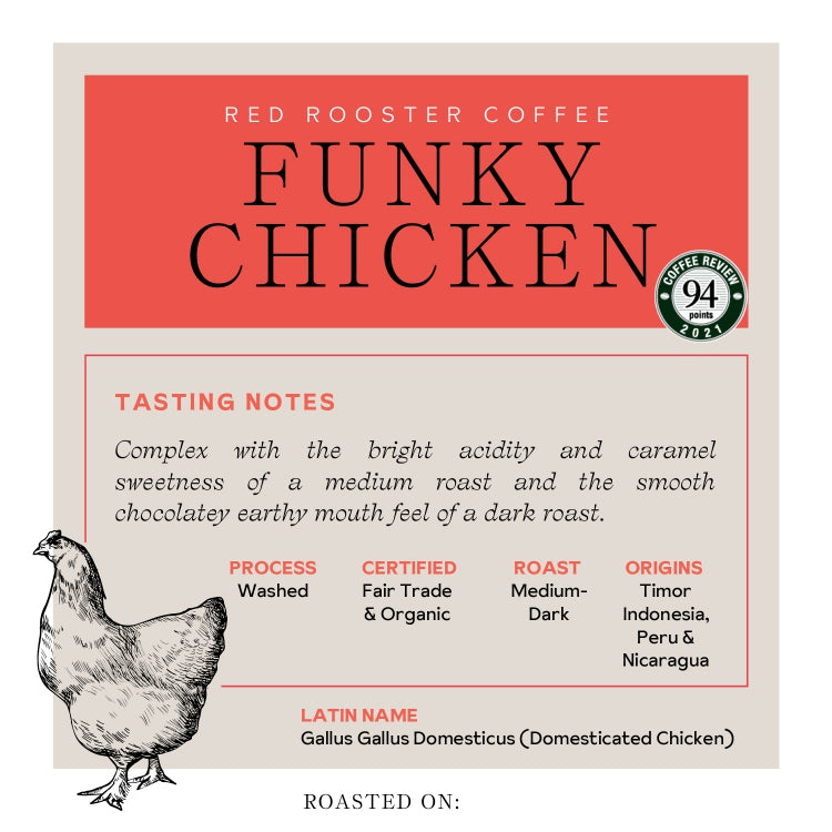 Organic Funky Chicken - Fresh-Roasted Coffee for Daily Brewing